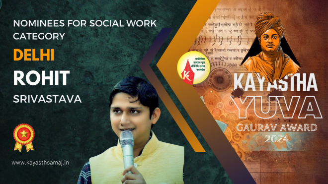 National Kayastha Yuva Gaurav Award 2024 Nominees for Social Work Category Rohit Srivastava, Delhi. Do support please Like and Comments